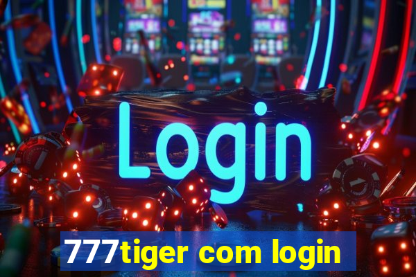 777tiger com login